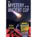 The Mystery of the Ancient Cup