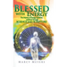 Blessed with Energy: The Mystery of Energy Medicine Explained Through Science and Scripture
