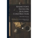 Rivington's Notes On Building Construction: A Book of Reference for Architects and Builders and a Text-Book for Students