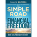 The Simple Road Toward Financial Freedom: A Guide to Building Wealth and Independence