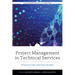 Project Management in Technical Services: Practical Tips and Case Studies