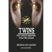 Twins: You Cannot Separate What Life Joined