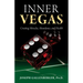 Inner Vegas: Creating Miracles, Abundance, and Health