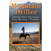 Mountain Drifter: Hunting Camp Adventures From Wyoming's Thorofare