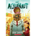 The Aquanaut: A Graphic Novel