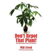 Don't Repot That Plant!: And Other Indoor Plant Care Mistakes