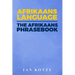 Afrikaans Language: The Afrikaans Phrasebook