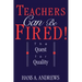 Teachers Can Be Fired!: The Quest for Quality
