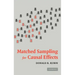 Matched Sampling for Causal Effects