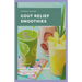 Gout Relief Smoothies: Easy, quick and delicious smoothies for gout relief