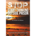 S.T.O.P.: Start Thinking Outside Prison