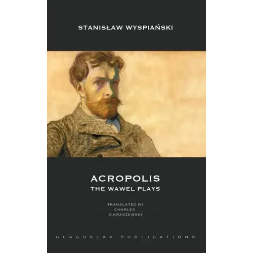 Acropolis: The Wawel Plays