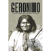 Geronimo: A Life from Beginning to End