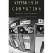 Histories of Computing