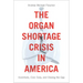 The Organ Shortage Crisis in America: Incentives, Civic Duty, and Closing the Gap /]candrew Michael Flescher