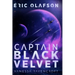 Eric Olafson: Captain Black Velvet