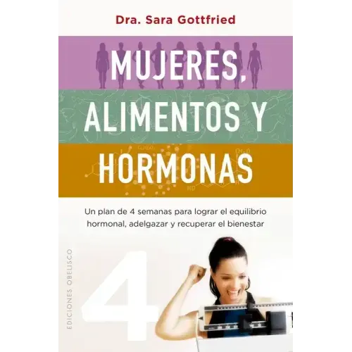 Mujeres, Alimentos Y Hormonas