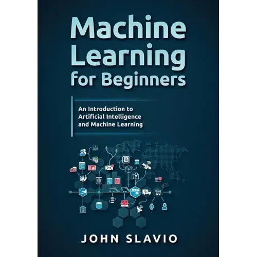 Machine Learning for Beginners: An Introduction to Artificial Intelligence and Machine Learning