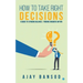 How to take Right Decisions A Guide to Striking a Balance/ Finding Answers Within