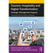 Tourism, Hospitality and Digital Transformation: Strategic Management Aspects