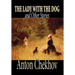 The Lady with the Dog and Other Stories by Anton Chekhov, Fiction, Classics, Literary, Short Stories
