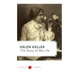 The Story of my Life by Hellen Keller