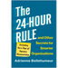 The 24-Hour Rule and Other Secrets for Smarter Organizations: Including the 6 Steps of Dynamic Documentation