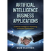 Artificial Intelligence Business Applications: Artificial Intelligence Marketing and Sales Applications
