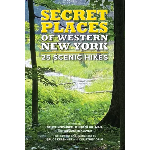 Secret Places of Western New York: 25 Scenic Hikes