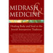 Midrash & Medicine: Healing Body and Soul in the Jewish Interpretive Tradition