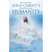Revisiting Jesus Christ's Continuing Humanity: Its Implications and Applications