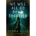 We Will All Go Down Together