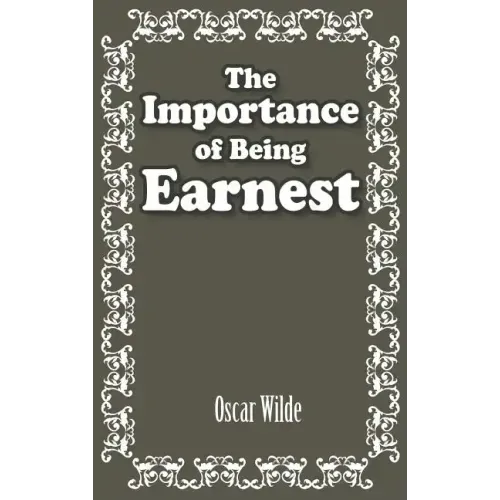 The Importance of Being Earnest