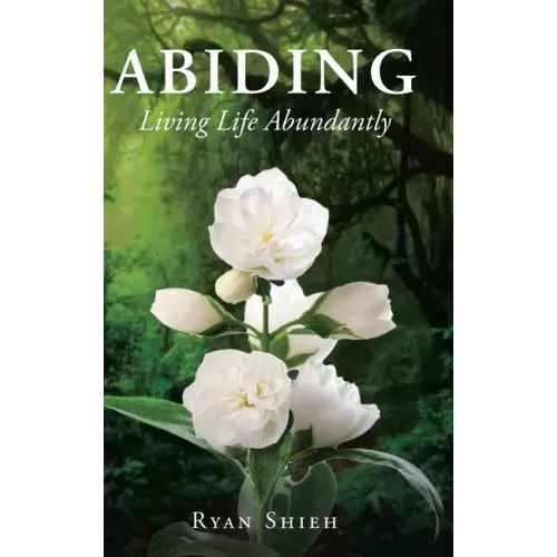 Abiding: Living Life Abundantly