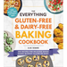 The Everything Gluten-Free & Dairy-Free Baking Cookbook: 200 Recipes for Delicious Baked Goods Without Gluten or Dairy