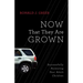 Now That They Are Grown: Successfully Parenting Your Adult Children