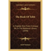 The Book Of Tobit: A Chaldee Text From A Unique Ms. In The Bodleian Library (1878)
