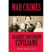 War Crimes Against Southern Civilians