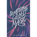 Something Called Magic
