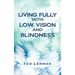 Living Fully with Low Vision and Blindness