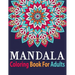 Mandala Coloring Book for Adults: Adult Coloring Book Mandala with Fun Easy and Relaxing Coloring Pages Birthday Gift