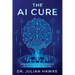 The AI Cure: How Artificial Intelligence is Revolutionizing Medicine
