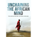 Unchaining The African Mind: The Untold History of Black Africans