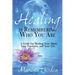 Healing is Remembering Who You Are: A Guide for Healing Your Mind, Your Emotions, and Your Life
