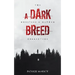 A Dark Breed