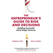 The Entrepreneur's Guide to Risk and Decisions: Building Successful Early-Stage Ventures