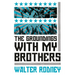 The Groundings with My Brothers