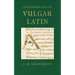 An Introduction to Vulgar Latin
