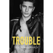 Trouble