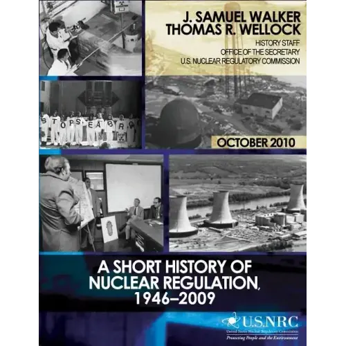 A Short History of Nuclear Regulation, 1946-2009